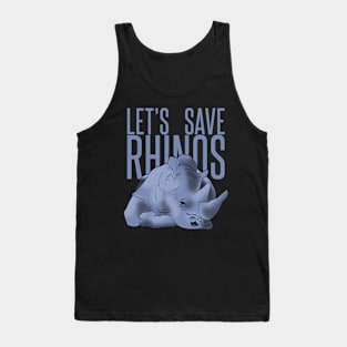 let's save rhinos Tank Top